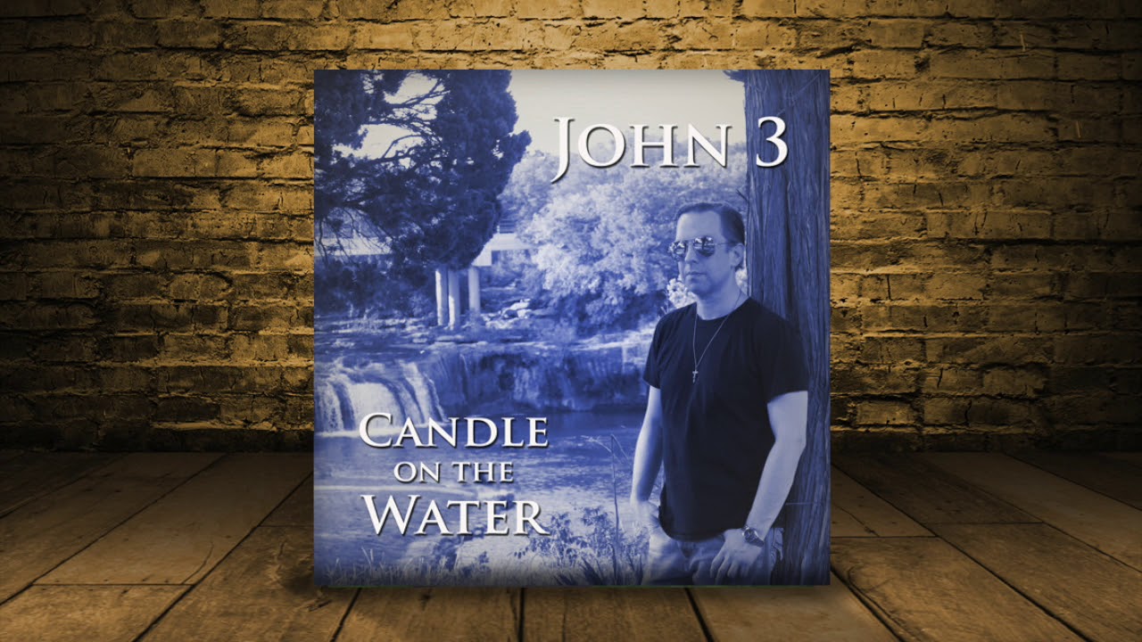 Candle on the WaterJohn 3 YouTube