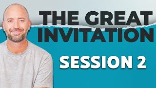 The Great Invitation I Session 2