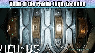 Vault of the Prairie Jeljin Location & Door Combination | Hell Is Us