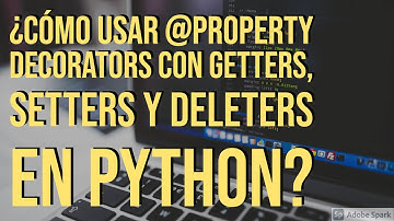 ¿Cómo usar los @property decorators con getters, setters y deleters en Python? [Lang-ES]