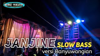 DJ JANJINE slow bass versi Banyuwangian Horeg