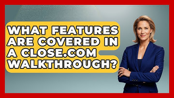 What Features Are Covered in a Close.com Walkthrough? | Sales Saas Breakdown News