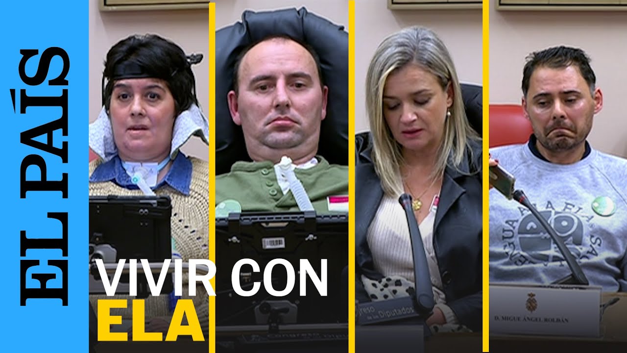 ELA | “Si se suelta mi respirador y no hay nadie me muero”: Enfermos de ELA en el Congreso | EL PAÍS