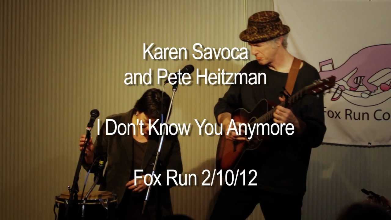 Watch Karen Savoca - I Don't Know You Anymore on YouTube Watch Karen Savoca - I Don't Know You Anymore on YouTube