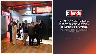 LANDE DC Network Turkey 2026'da! | Data Center Ankara Konferansı Fuar Özeti