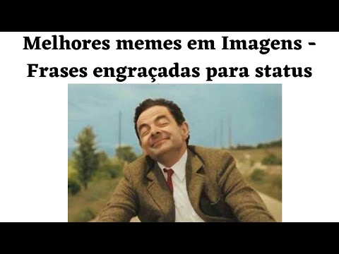 Melhores Memes em Imagens - Frases engraçadas para status