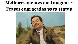 memes engraçados para status