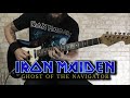 Iron Maiden - Ghost of the Navigator (GUITAR COVER)