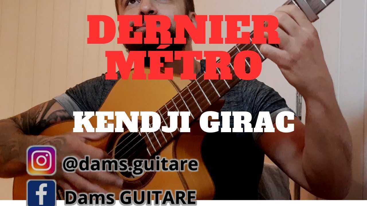 Dernier métro - Kendji Girac - Tuto ( RUMBA Gipsy )