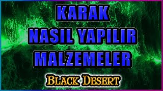 Black Desert - KARAK Yapımı - Cesaret Karak - Yükseliş Karak - Gelişim Karak - Denge Karak - Malzeme