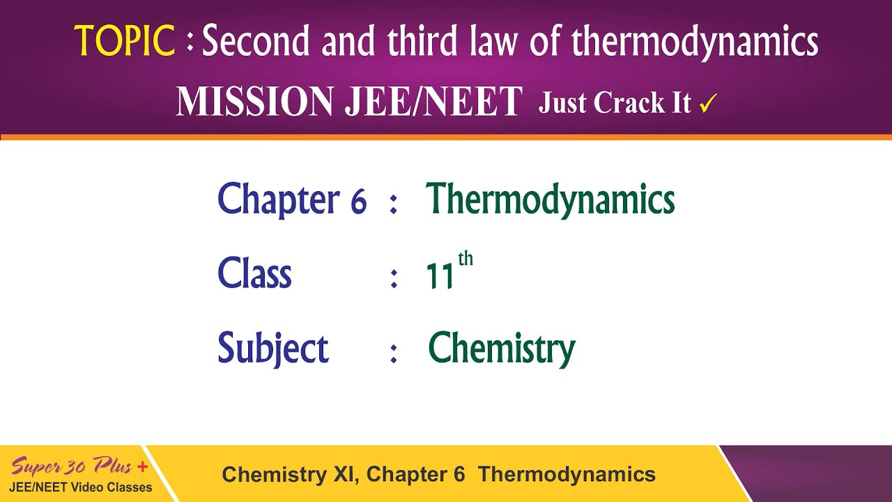 Chemistry Class-11 | Chapter-6 Thermodynamics Part-4 | 2nd and 3rd Law ...