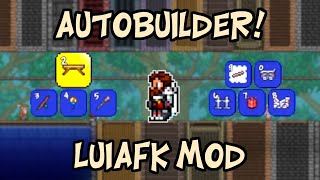 Terraria Mod Spotlight - Luiafk Mod AUTOBUILDERS!