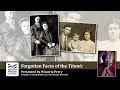 Speakers’ Bureau: Forgotten Faces of the Titanic