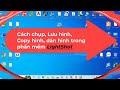 Bài 3_Cách chụp, Lưu hình, Copy hình, dán hình trong phần mềm LightShot