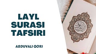 Layl Surasi Tafsiri | Abduvali Qori