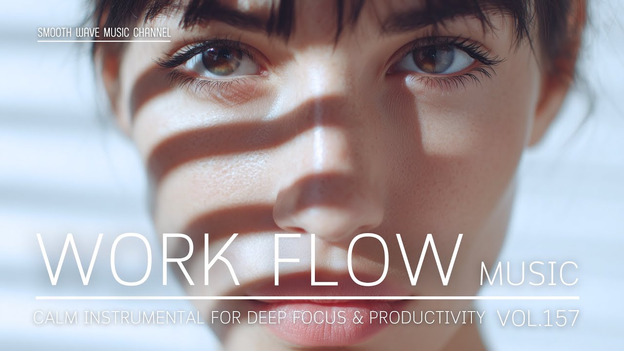 Background Music Flow Lab Work Flow Music | Smooth LoFi Background for Deep Focus & Productivity ...