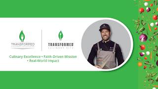 Faith Meets Flavor | Welcome to Transformed Culinary Solutions with Chef Darin Leonardson