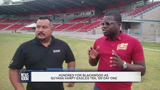 HUNDRED+FOR+BLACKWOOD+AS+GUYANA+HARPY+EAGLES+TOIL+ON+DAY+ONE