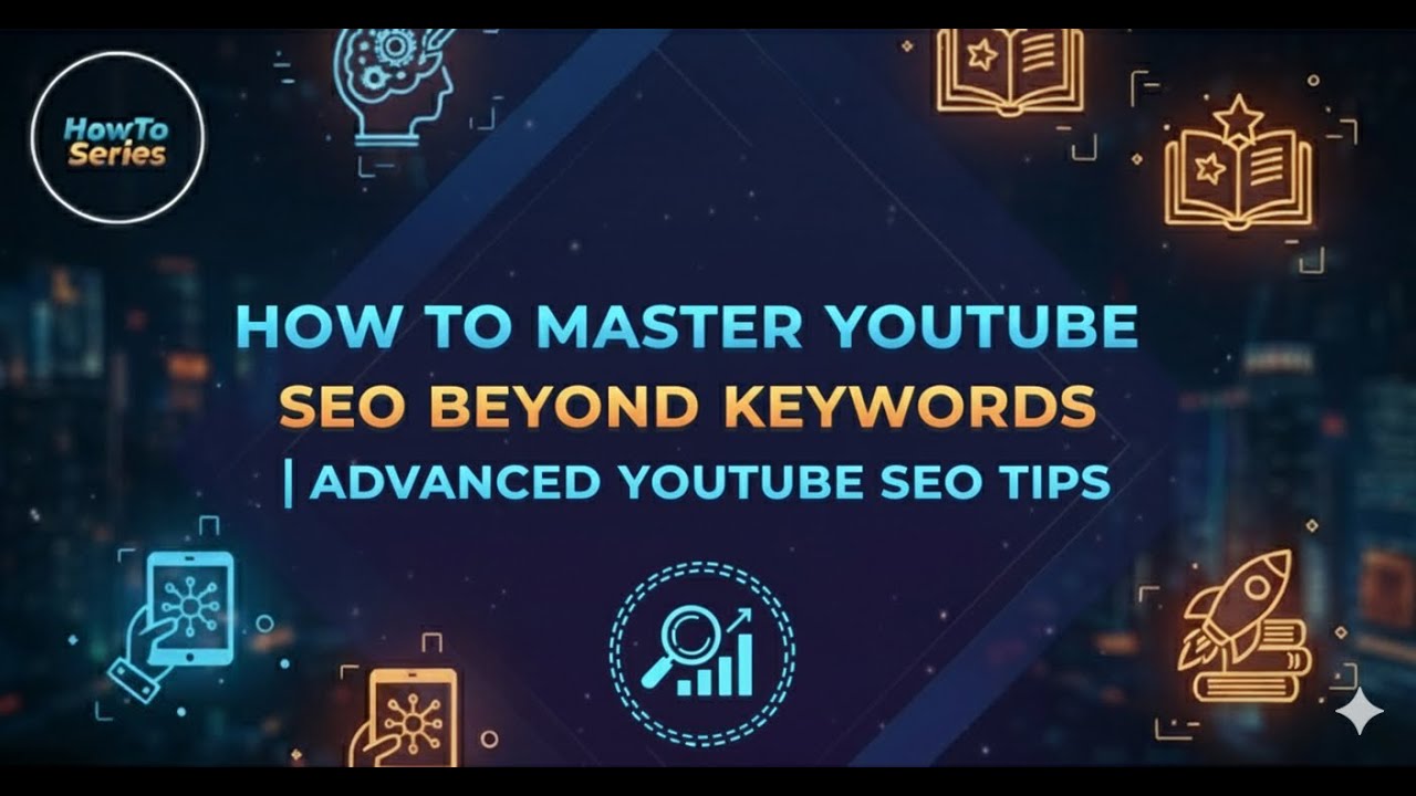 How to Master YouTube SEO Beyond Keywords | advanced YouTube SEO tips ...