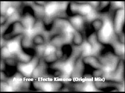Axe Free - Efecto Kimono (Original Mix)