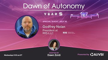 Godfrey Nolan, President, RIIS LLC | Dawn of Autonomy | Episode 82