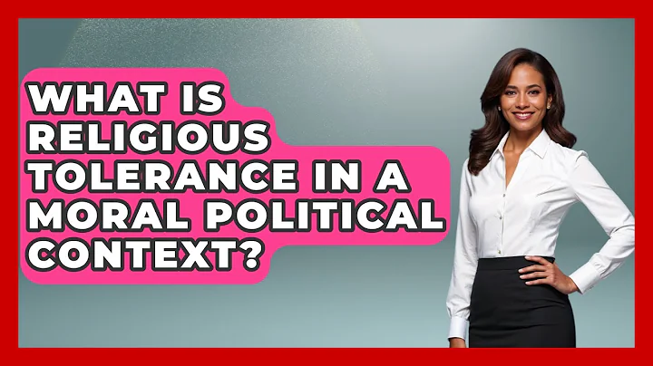 What Is Religious Tolerance In A Moral Political Context? - Moral Politics Experts