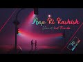 Aap Ki Kashish Slowed + Reverb   Himesh Reshammiya   Emraan Hashmi   Indian Lofi Song Channel   YouT Mp3 Song