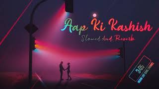 Aap Ki Kashish Slowed + Reverb   Himesh Reshammiya   Emraan Hashmi   Indian Lofi Song Channel   YouT screenshot 5