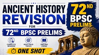 Ancient history revision session for 72nd bpsc prelims