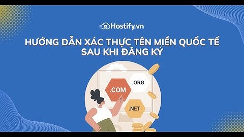 Hướng dẫn xác thực email đăng ký tên miền quốc tế lần đầu tiên (theo quy định của ICANN)