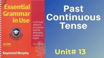 Unit#13 | Past Continuous Tense