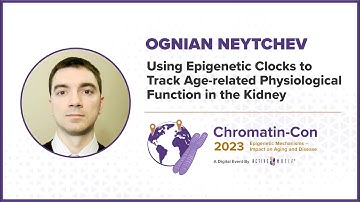 Chromatin-Con 2023 - Session 3 Interventions for Healthy Aging and Longevity - Dr. Ognian Neytchev