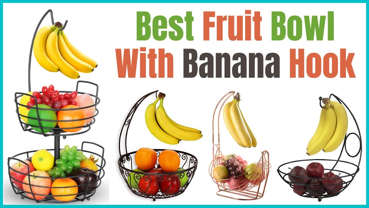 Best Fruit Bowl With Banana Hook Review