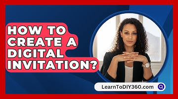 How To Create A Digital Invitation? - LearnToDIY360.com