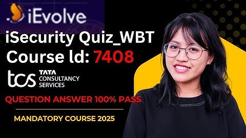 TCS iSecurity Quiz WBT (Course ID: 7408) Answers 2025 | Complete Guide to Pass in One Attempt