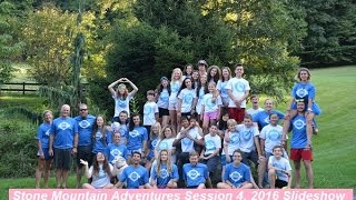 Session 4, '16 Slideshow - Stone Mountain Adventures Teen Summer Camp
