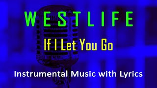 If I Let You Go Westlife (Instrumental Karaoke Video with Lyrics) no vocal - minus one