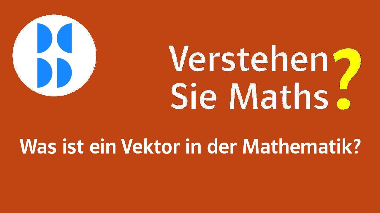 25 Was ist ein Vektor in der Mathematik?