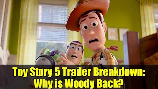 Toy Story 5 Trailer Breakdown Why Is Woody Back? Confusing Fans Explained