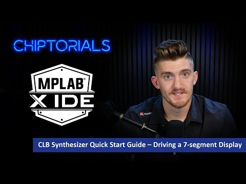 Chiptorials - CLB Synthesizer Quick Start Guide – Driving a 7-segment Display