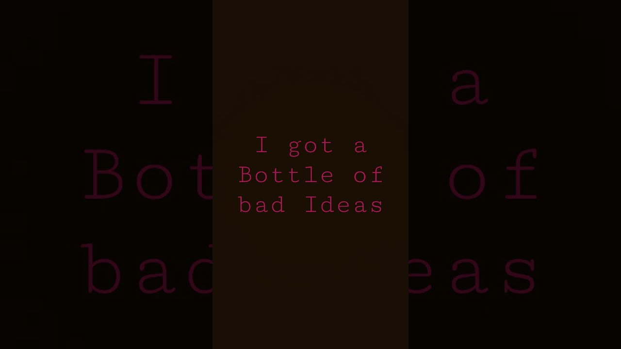 Bottle Of Bad Ideas Lyrics Travis Van Hoff 