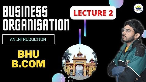 BUSINESS ORGANISATION || FORMS OF ORGANISTAION || BHU B.COM ENTRANCE 2022 EXAM