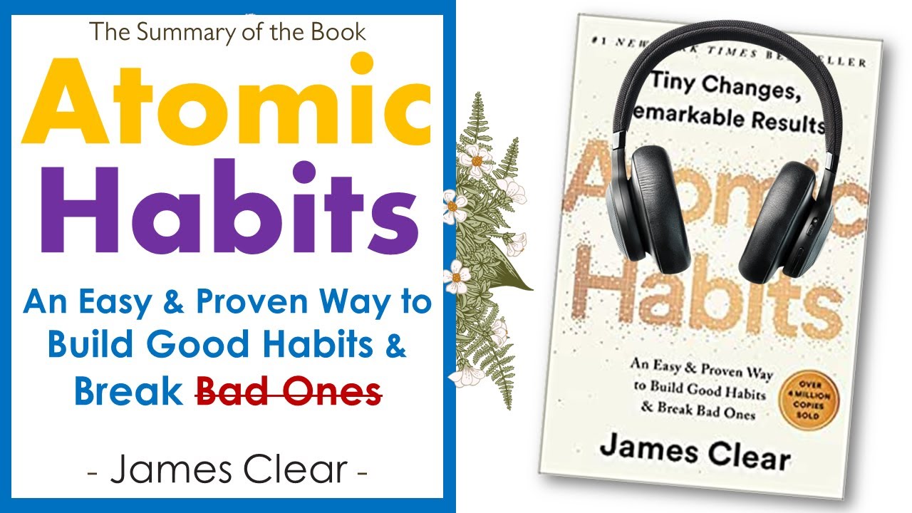 ATOMIC HABITS: AN EASY & PROVEN WAY TO BUILD GOOD HABITS & BREAK