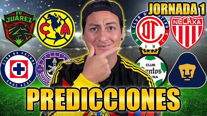 🚨 MIS PREDICCIONES DE LA JORNADA 1 LIGA MX 🚨