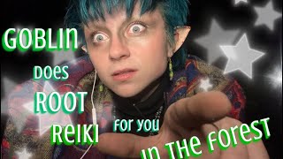 Goblin in the Forest Finds You and Sits w/ you+ Energy Healing-Root Reiki-ASMR Soft Spoken+ accent