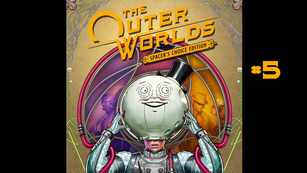The Outer Worlds #5 - YouTube