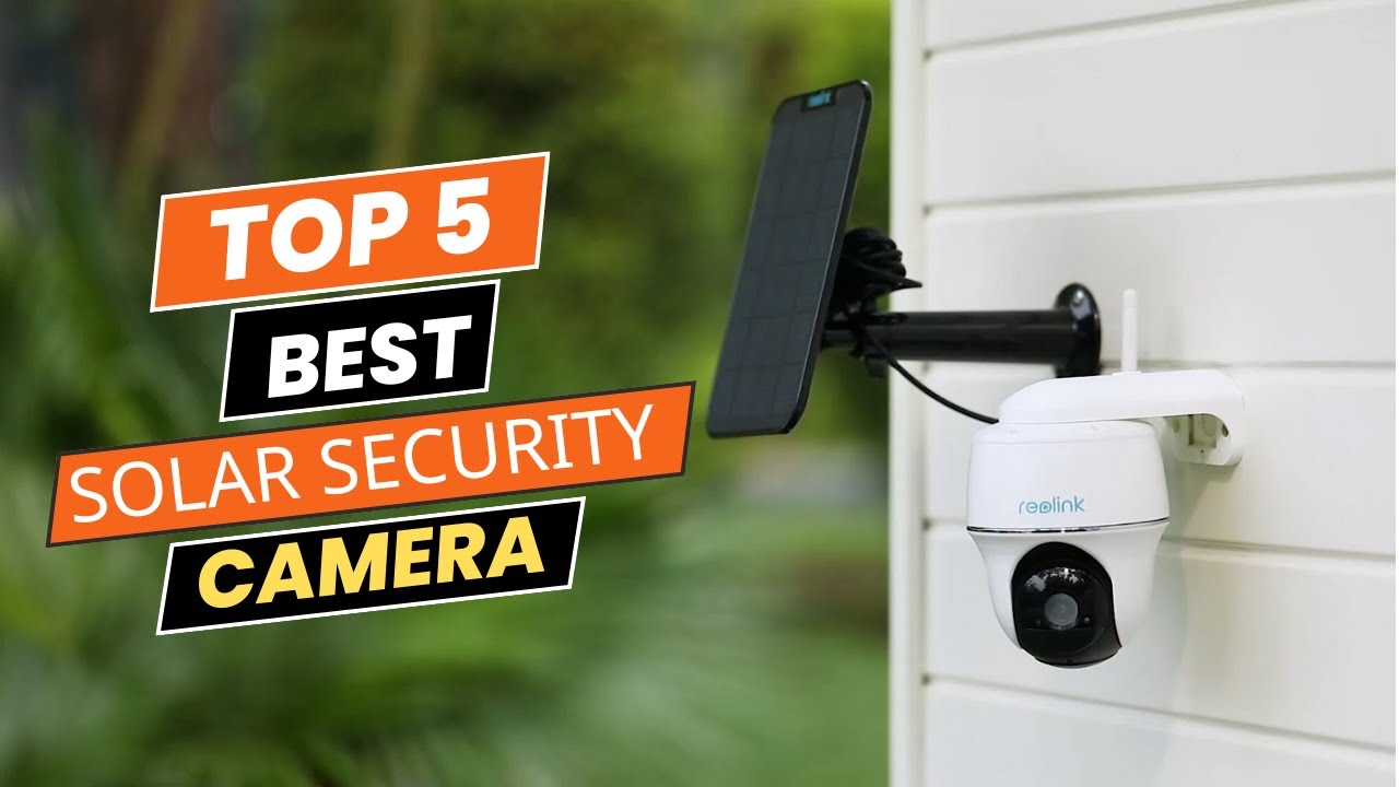 Top 5 Best Solar Security Camera 2025 - Premium Picks - YouTube