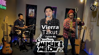 Vierra - Takut | Gemilang Musik Melow | Cover