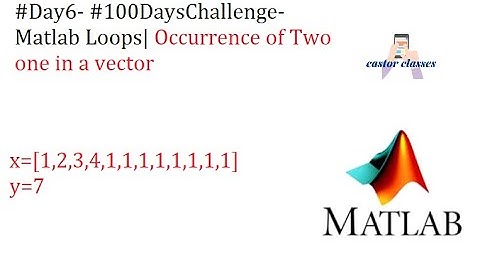 #Day6- #100DaysChallenge- Matlab Loops| Occurrence of Two one in a vector