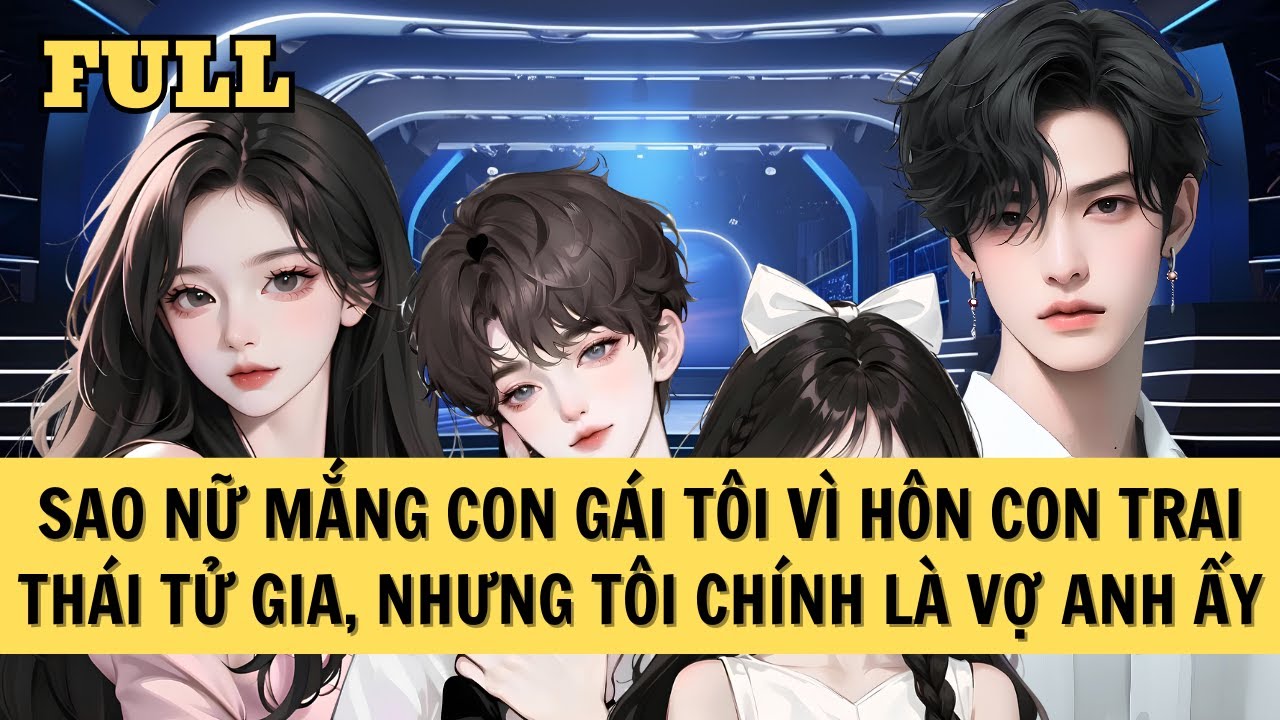 [FULL REVIEW] NGƯỜI VỢ ẨN HÔN CỦA THÁI TỬ GIA DẮT CON THAM GIA SHOW THỰC TẾ
